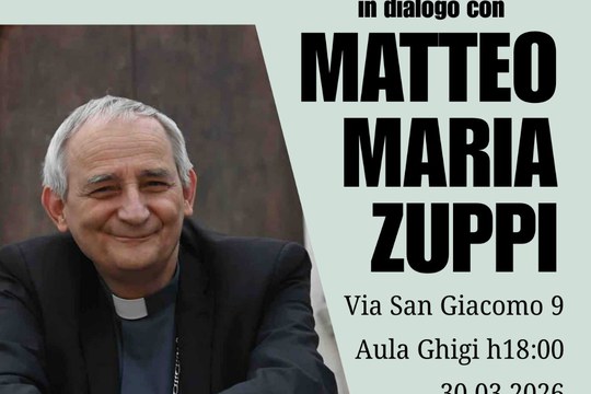 “Conoscenza, responsabilità, coscienza”, S. E. Cardinale Matteo Maria Zuppi